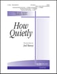 How Quietly SATB choral sheet music cover